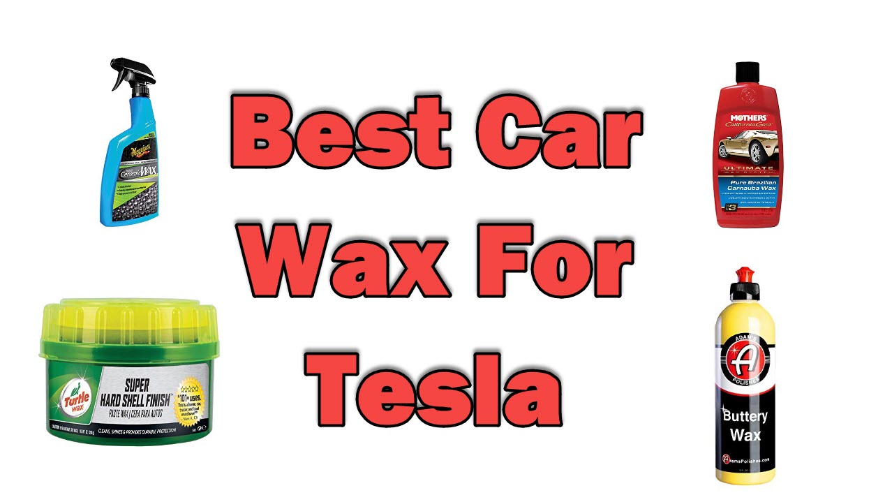 Best Car Wax For Tesla