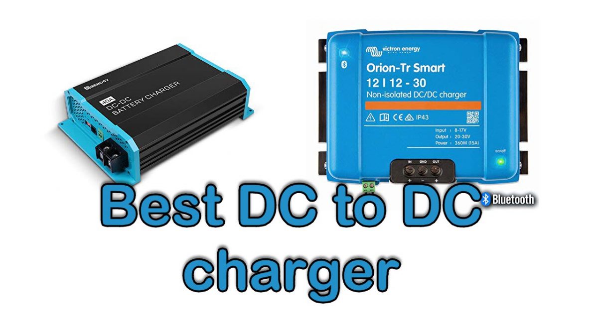 5 Best DC to DC charger in 2023 DAPP Life Reviews
