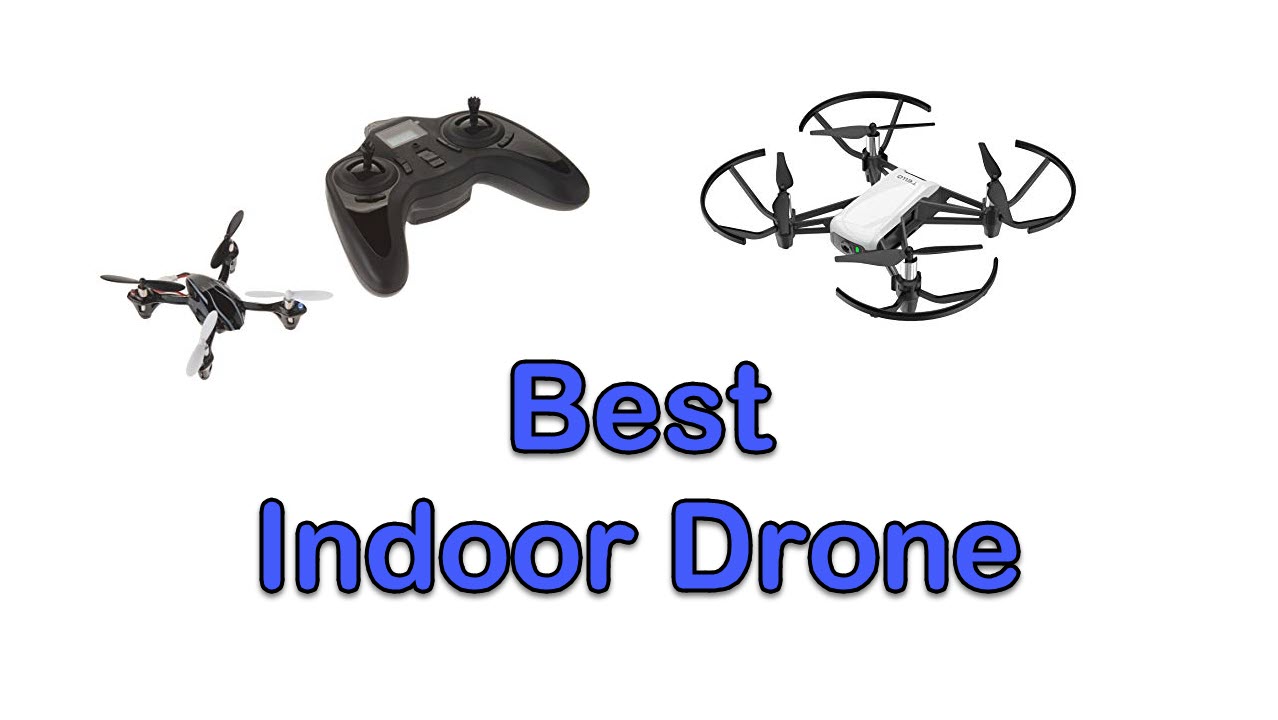 Best Indoor Drone
