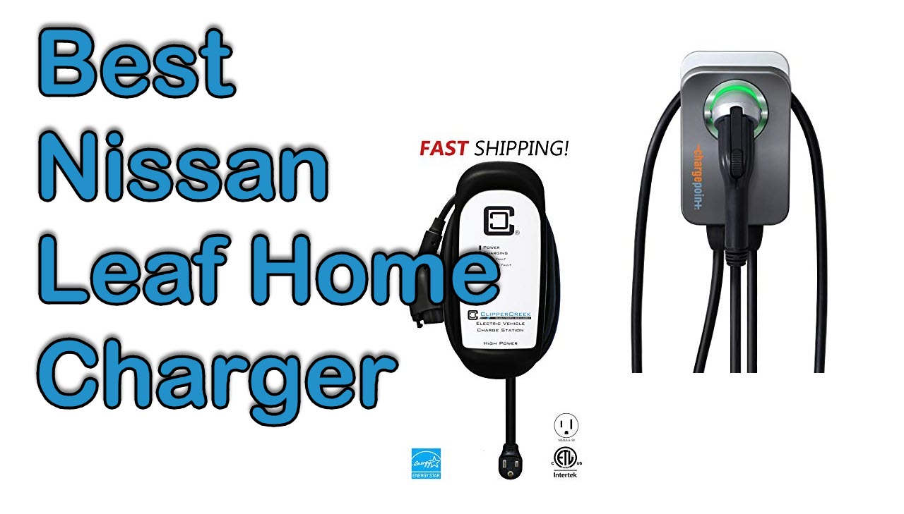 Best Nissan Leaf Home Charger