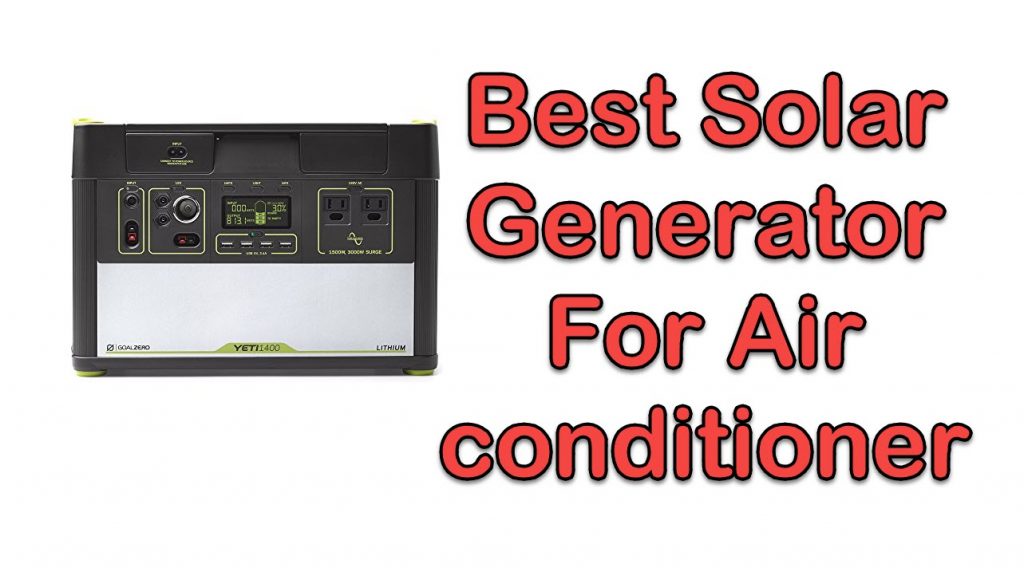 7 Best Solar Generator For Air conditioner in 2022 Reviews