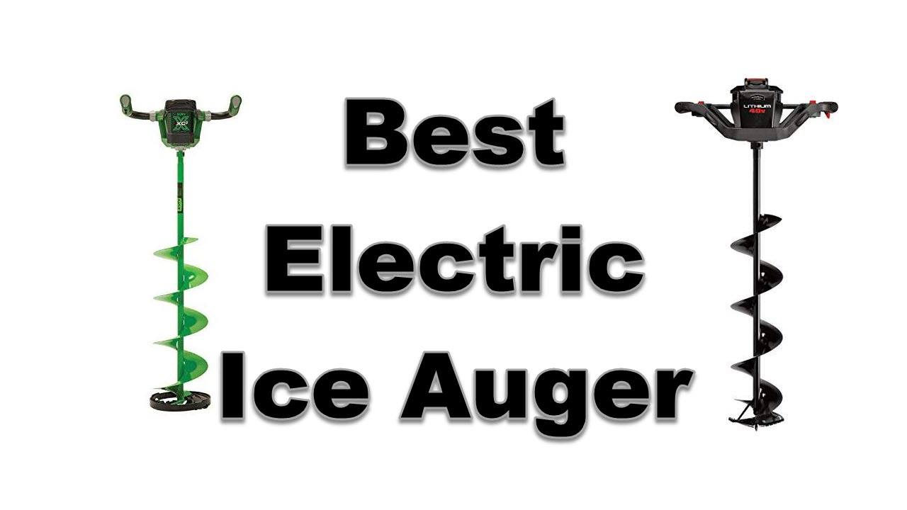 Best Electric Ice Auger