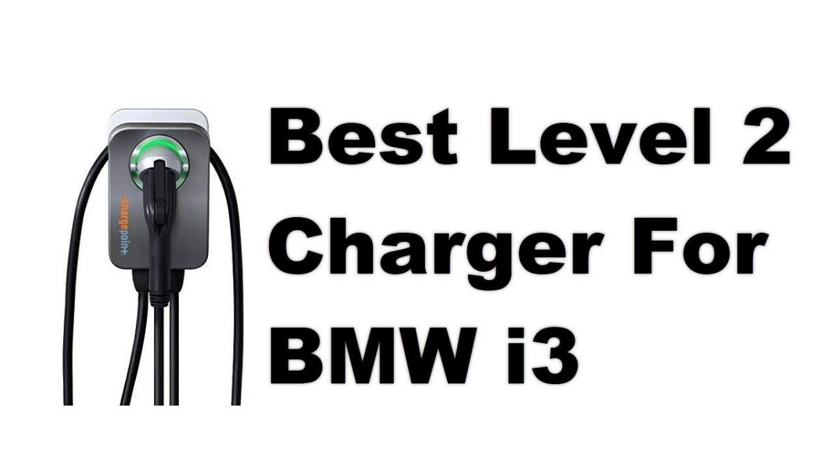 3 Best Level 2 Charger For BMW I3 In 2022 DAPP Life