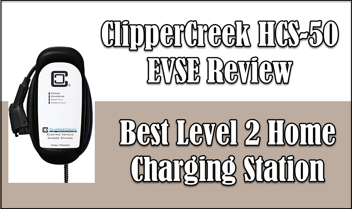 ClipperCreek HCS-50 EVSE Review