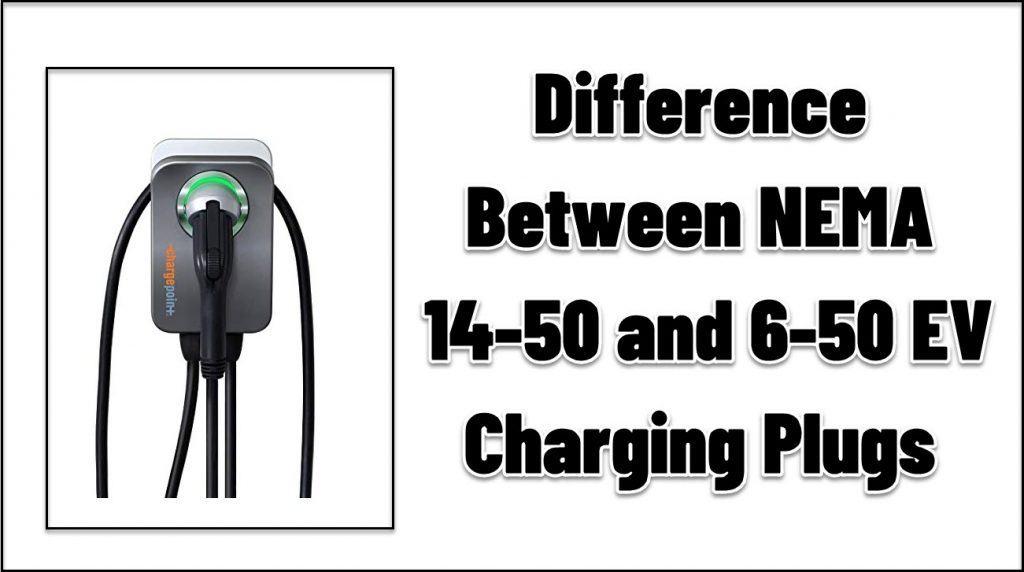 Difference Between NEMA 14-50 and 6-50 EV Charging Plugs